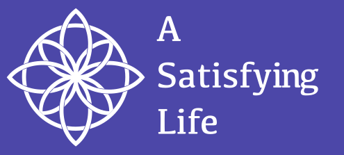 A Satisfying Life - Be your best self today